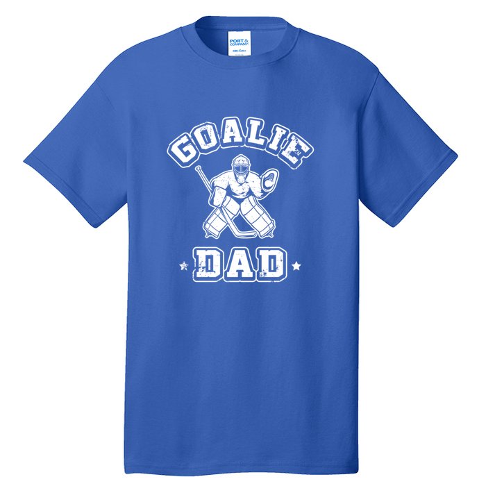 Goalie Dad Hockey Sports Father Ice Hockey Player Coach Fan Cool Gift Tall T-Shirt