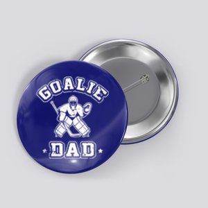 Goalie Dad Hockey Sports Father Ice Hockey Player Coach Fan Cool Gift Button