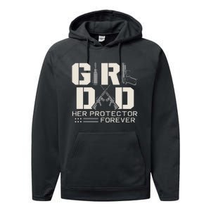 Girl Dad Her Protector Forever Funny Father Of Girl Gifts Performance Fleece Hoodie