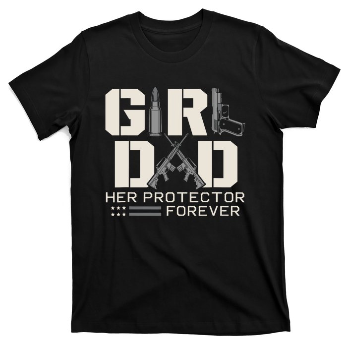 Girl Dad Her Protector Forever Funny Father Of Girl Gifts T-Shirt