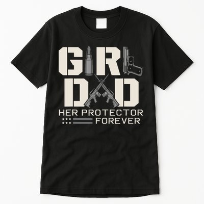 Girl Dad Her Protector Forever Funny Father Of Girl Gifts Tall T-Shirt