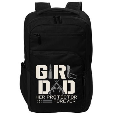 Girl Dad Her Protector Forever Funny Father Of Girl Gifts Impact Tech Backpack