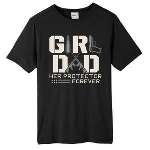 Girl Dad Her Protector Forever Funny Father Of Girl Gifts Tall Fusion ChromaSoft Performance T-Shirt