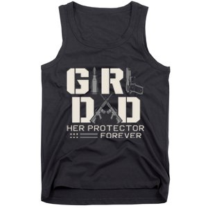 Girl Dad Her Protector Forever Funny Father Of Girl Gifts Tank Top