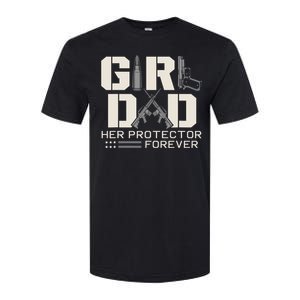 Girl Dad Her Protector Forever Funny Father Of Girl Gifts Softstyle CVC T-Shirt