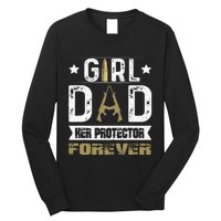 Girl Dad Her Protector Forever Father Day Long Sleeve Shirt