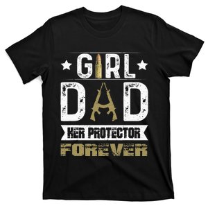 Girl Dad Her Protector Forever Father Day T-Shirt