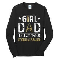 Girl Dad Her Protector Forever Father Day Tall Long Sleeve T-Shirt