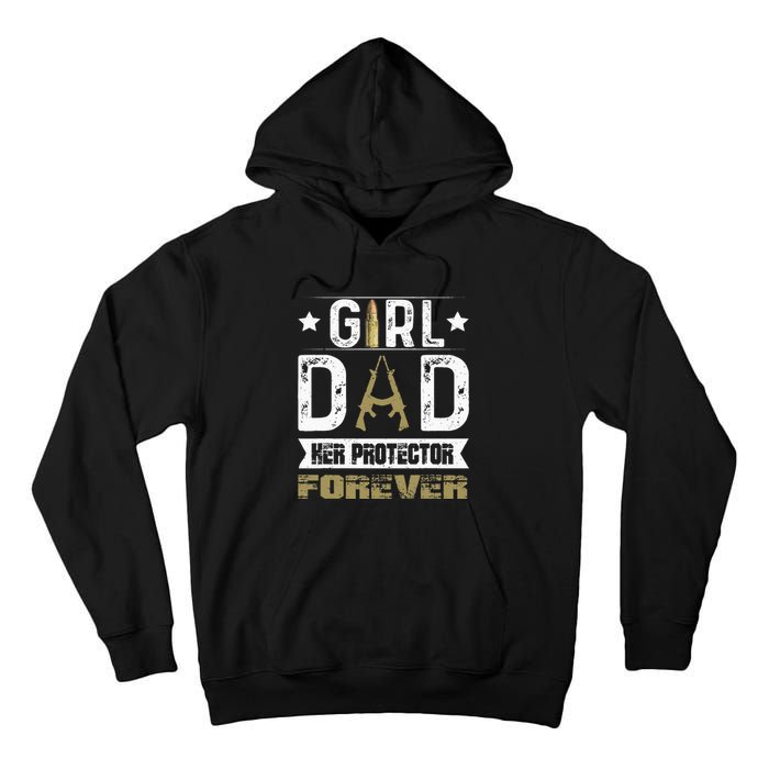 Girl Dad Her Protector Forever Father Day Tall Hoodie