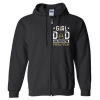 Girl Dad Her Protector Forever Father Day Full Zip Hoodie