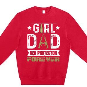 Girl Dad Her Protector Forever Father Day Premium Crewneck Sweatshirt