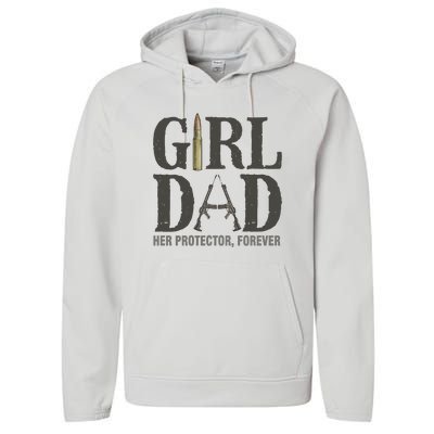 Girl Dad Her Protector Forever Proud Fathers Day Gift Performance Fleece Hoodie