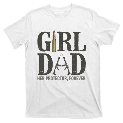 Girl Dad Her Protector Forever Proud Fathers Day Gift T-Shirt