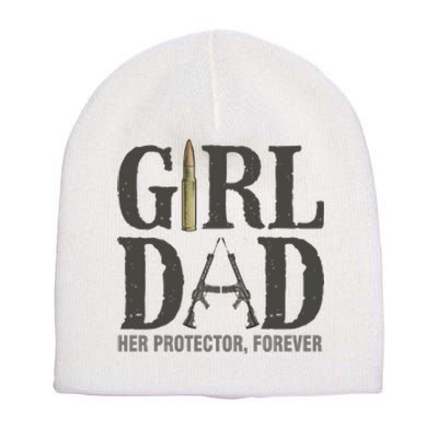 Girl Dad Her Protector Forever Proud Fathers Day Gift Short Acrylic Beanie