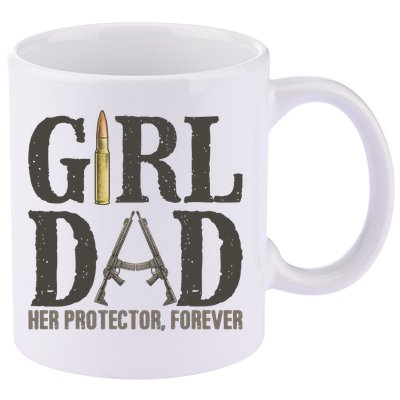 Girl Dad Her Protector Forever Father Of Girl Daughter 11oz C Handle Ceramic Mug