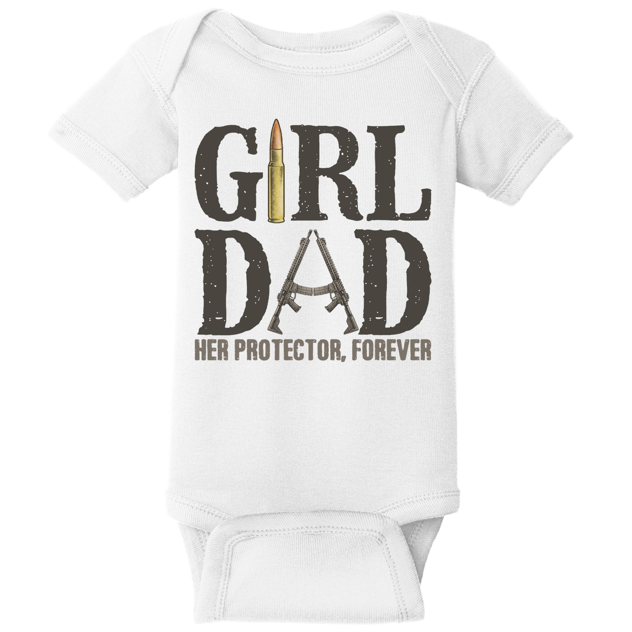 Girl Dad Her Protector Forever Father Of Girl Daughter Baby Bodysuit