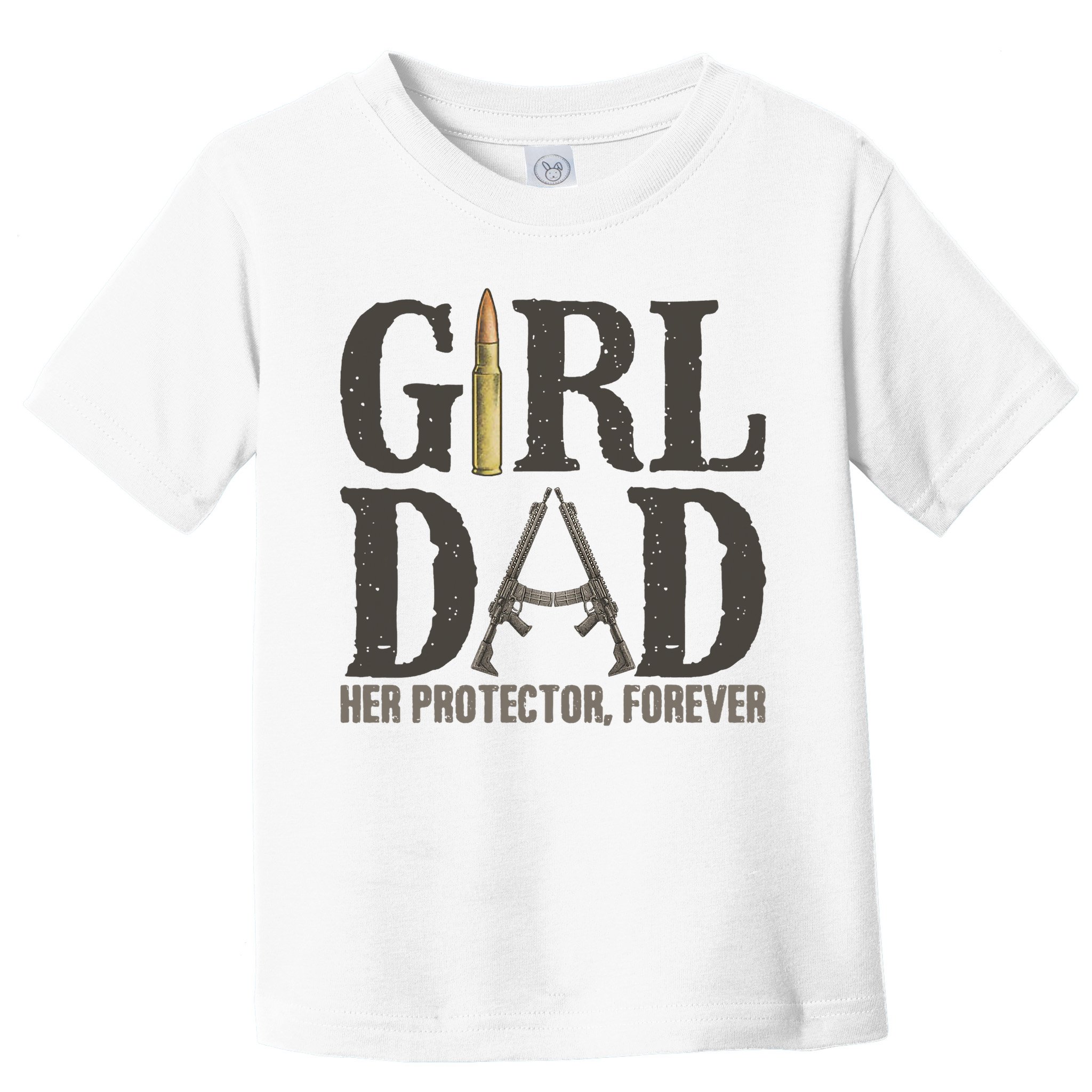 Girl Dad Her Protector Forever Father Of Girl Daughter Toddler T-Shirt
