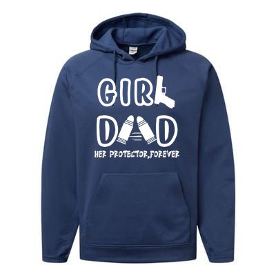 Girl Dad Her Protector Forever Proud Fathers Day Gift Performance Fleece Hoodie