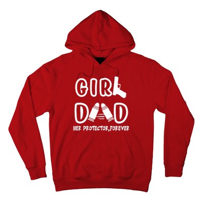 Girl Dad Her Protector Forever Proud Fathers Day Gift Hoodie