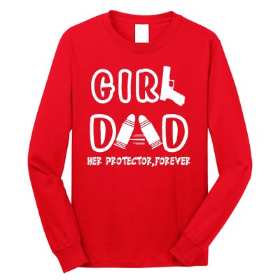 Girl Dad Her Protector Forever Proud Fathers Day Gift Long Sleeve Shirt