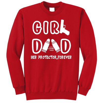 Girl Dad Her Protector Forever Proud Fathers Day Gift Sweatshirt