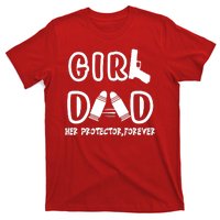 Girl Dad Her Protector Forever Proud Fathers Day Gift T-Shirt