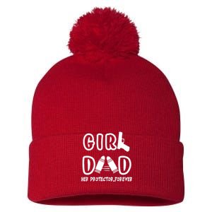 Girl Dad Her Protector Forever Proud Fathers Day Gift Pom Pom 12in Knit Beanie