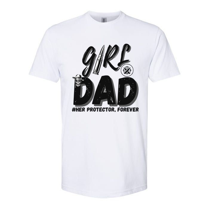 Girl Dad Her Protector Forever Proud Fathers Day Gift Softstyle CVC T-Shirt