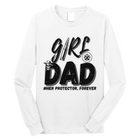 Girl Dad Her Protector Forever Proud Fathers Day Gift Long Sleeve Shirt