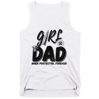 Girl Dad Her Protector Forever Proud Fathers Day Gift Tank Top