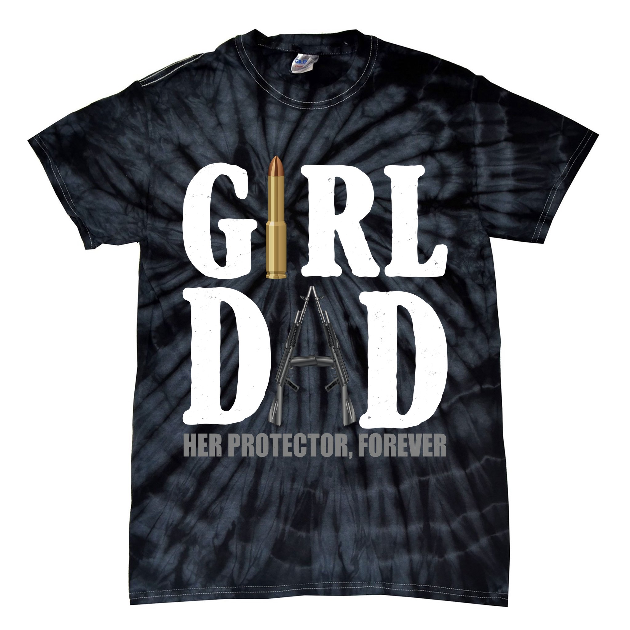 Girl Dad Her Protector Forever Gun Tie-Dye T-Shirt