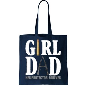 Girl Dad Her Protector Forever Gun Tote Bag