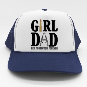 Girl Dad Her Protector Forever Gun Trucker Hat