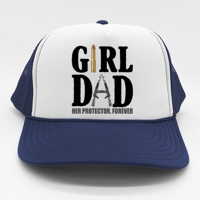 Girl Dad Her Protector Forever Gun Trucker Hat