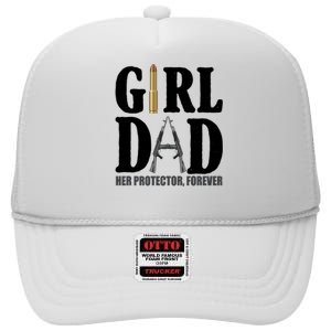 Girl Dad Her Protector Forever Gun High Crown Mesh Back Trucker Hat