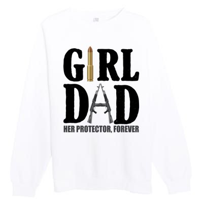 Girl Dad Her Protector Forever Gun Premium Crewneck Sweatshirt