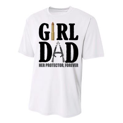 Girl Dad Her Protector Forever Gun Performance Sprint T-Shirt