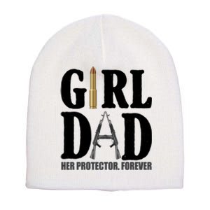 Girl Dad Her Protector Forever Gun Short Acrylic Beanie