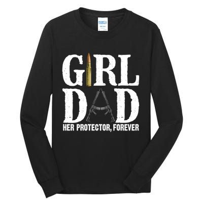 Girl Dad Her Protector Forever Funny Fathers Day Gift Tall Long Sleeve T-Shirt