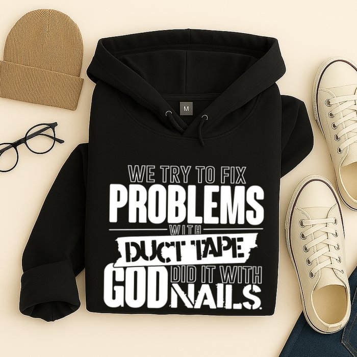 God Did It With Nails Christian Message Hoodie