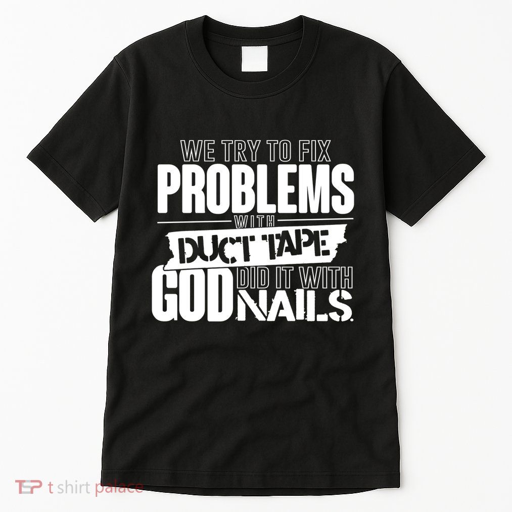 God Did It With Nails Christian Message Tall T-Shirt