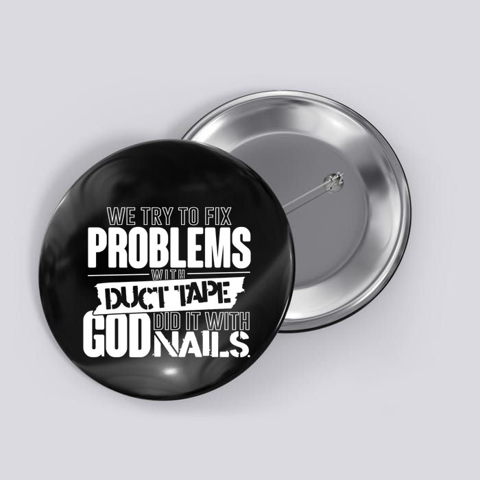 God Did It With Nails Christian Message Button