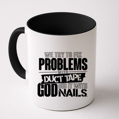 God Did It With Nails Christian Message Mug