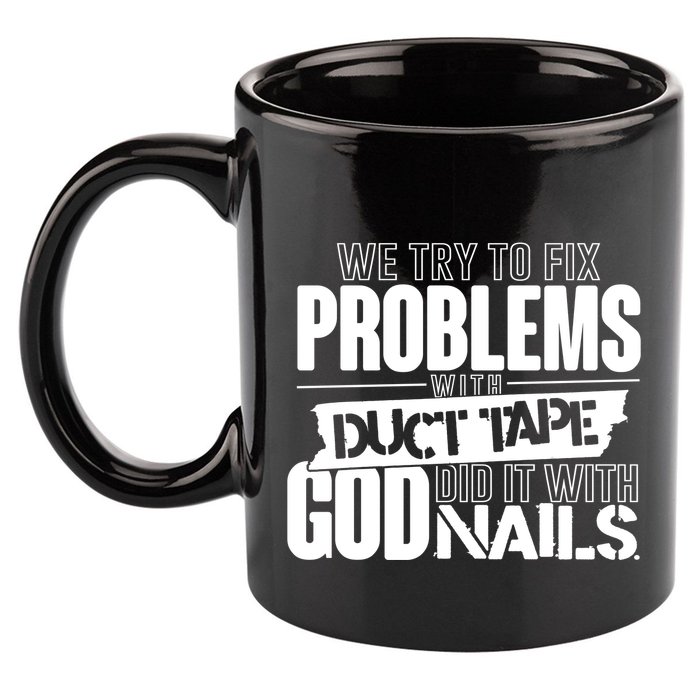 God Did It With Nails Christian Message 11oz C Handle Ceramic Mug