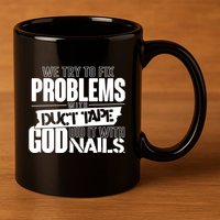 God Did It With Nails Christian Message 11oz C Handle Ceramic Mug