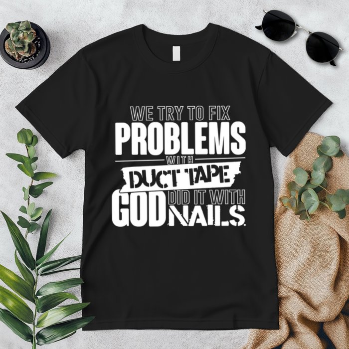 God Did It With Nails Christian Message Premium T-Shirt