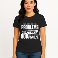 God Did It With Nails Christian Message Womens T-Shirt