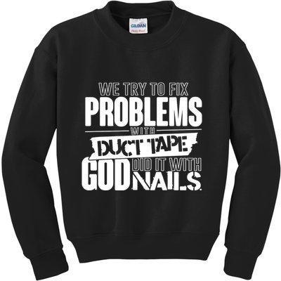 God Did It With Nails Christian Message Kids Sweatshirt