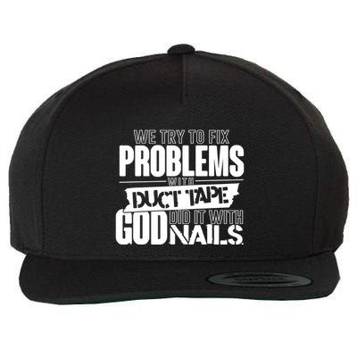 God Did It With Nails Christian Message Wool Snapback Cap