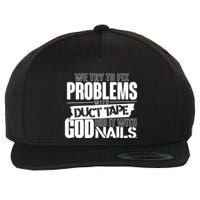 God Did It With Nails Christian Message Wool Snapback Cap